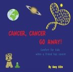 Cancer, Cancer Go Away (eBook, ePUB)