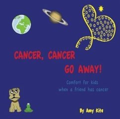 Cancer, Cancer Go Away (eBook, ePUB) - Kite, Amy