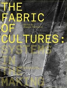 The Fabric of Cultures: Systems in the Making (fixed-layout eBook, ePUB) - Paulicelli, Eugenia