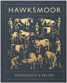 Hawksmoor: Restaurants & Recipes (eBook, ePUB)