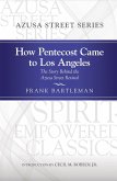 How Pentecost Came to Los Angeles (eBook, ePUB)
