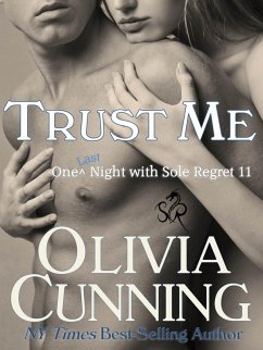 Trust Me (One Night with Sole Regret, #11) (eBook, ePUB) - Cunning, Olivia