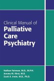 Clinical Manual of Palliative Care Psychiatry (eBook, ePUB) Clinical Manual of Palliative Care Psychiatry (eBook, ePUB)