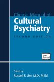 Clinical Manual of Cultural Psychiatry (eBook, ePUB) Clinical Manual of Cultural Psychiatry (eBook, ePUB)