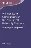 Willingness to Communicate in the Chinese EFL University Classroom (eBook, ePUB)