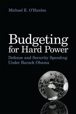 Budgeting for Hard Power (eBook, PDF) - O'Hanlon, Michael E.