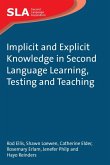 Implicit and Explicit Knowledge in Second Language Learning, Testing and Teaching (eBook, ePUB)