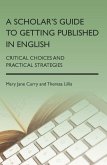 A Scholar's Guide to Getting Published in English (eBook, ePUB)