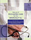 Manual of Psychiatric Care for the Medically Ill (eBook, ePUB)
