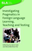 Investigating Pragmatics in Foreign Language Learning, Teaching and Testing (eBook, ePUB)
