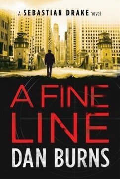 A Fine Line (A Sebastian Drake Novel) (eBook, ePUB) - Burns, Dan