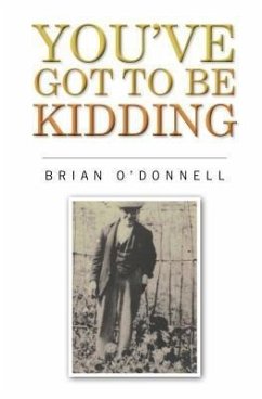 You've got to be kidding (eBook, ePUB) - O'Donnell., Brian