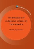 The Education of Indigenous Citizens in Latin America (eBook, ePUB)