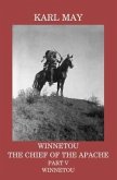 Winnetou, the Chief of the Apache, Part V, Winnetou (eBook, ePUB) Winnetou, the Chief of the Apache, Part V, Winnetou (eBook, ePUB)