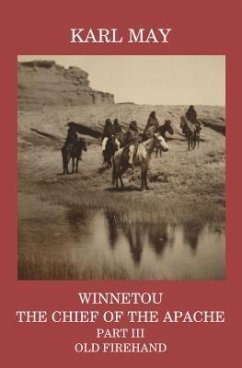 Winnetou, the Chief of the Apache, Part III, Old Firehand (eBook, ePUB) - May, Karl