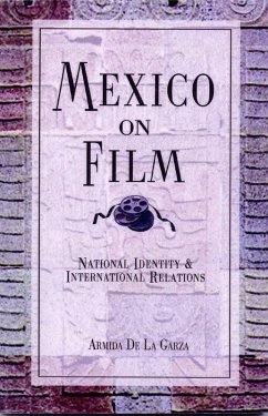 Mexico on Film (eBook, PDF) - Author, Armida de La Garza