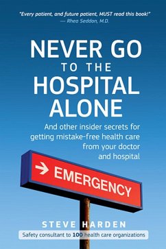 Never Go to the Hospital Alone (eBook, ePUB) - Harden, Steve; Harden, Stephen W.