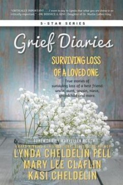 Grief Diaries (eBook, ePUB) - Cheldelin Fell, Lynda; Cheldelin, Kasi; Claflin, Mary Lee