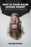 Why Is Your Name Upside Down? (eBook, ePUB) Why Is Your Name Upside Down? (eBook, ePUB)