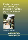 English Language Teachers on the Discursive Faultlines (eBook, ePUB)