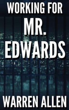 WORKING FOR MR. EDWARDS (eBook, ePUB) - Allen, Bruce Warren