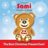 Sami The Magic Bear: The Best Christmas Present Ever! (eBook, ePUB)