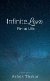 Infinite Love Finite Life (eBook, ePUB)