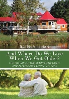 And Where Do We Live When We Get Older? (eBook, ePUB) - Villman, Ralph