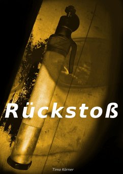 Rückstoß (eBook, ePUB) - Körner, Timo