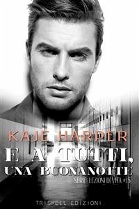 E a tutti, una buonanotte (eBook, ePUB) - Harper, Kaje