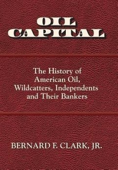 Oil Capital (eBook, ePUB) - Clark, Jr. Bernard F