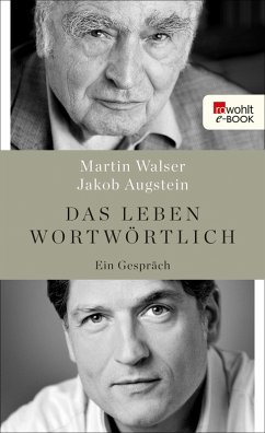 Das Leben wortwörtlich (eBook, ePUB) - Walser, Martin; Augstein, Jakob