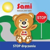 Sami MAGICZNY MIS - STOP dreczeniu! (eBook, ePUB) Sami MAGICZNY MIS - STOP dreczeniu! (eBook, ePUB)