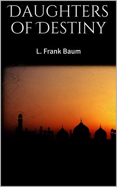 Daughters of Destiny (eBook, ePUB) - Frank Baum, L.