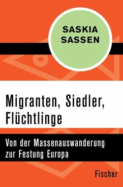 Migranten, Siedler, Flüchtlinge (eBook, ePUB) - Sassen, Saskia