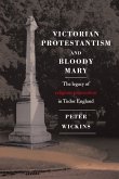 Victorian Protestantism and Bloody Mary (eBook, PDF)