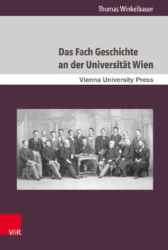 Das Fach Geschichte an der Universität Wien - Winkelbauer, Thomas