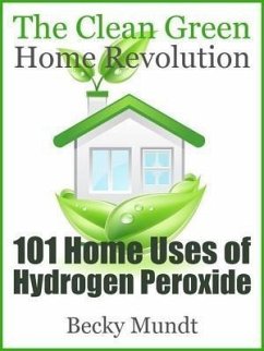 Cover 101 Home Uses of Hydrogen Peroxide (eBook, ePUB)