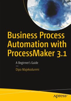 Business Process Automation with ProcessMaker 3.1 - Majekodunmi, Dipo