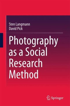 Photography as a Social Research Method - Langmann, Sten;Pick, David