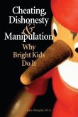 Cheating, Dishonesty, and Manipulation (eBook, ePUB) Cheating, Dishonesty, and Manipulation (eBook, ePUB)