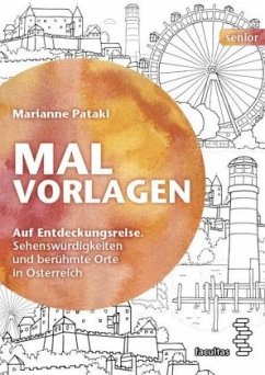 Malvorlagen, Auf Entdeckungsreise. Sehenswürdigkeiten und berühmte Orte in Österreich - Pataki, Marianne