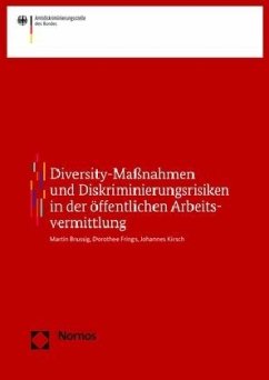 Diskriminierungsrisiken in der öffentlichen Arbeitsvermittlung - Brussig, Martin; Frings, Dorothee; Kirsch, Johannes