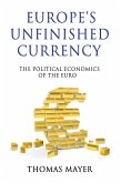 Europe's Unfinished Currency (eBook, ePUB)