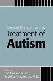 Clinical Manual for the Treatment of Autism (eBook, ePUB)