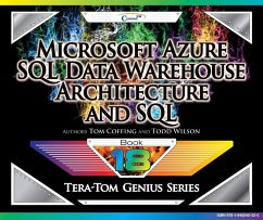 Microsoft Azure SQL Data Warehouse - Architecture and SQL (eBook, ePUB) - Coffing, Tom; Wilson, Todd