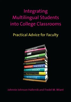 Integrating Multilingual Students into College Classrooms (eBook, ePUB) - Hafernik, Johnnie Johnson; Wiant, Fredel M.