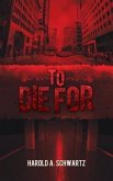 To Die For (eBook, ePUB) To Die For (eBook, ePUB)