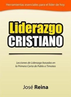 Liderazgo Cristiano (eBook, ePUB) - Reina, José