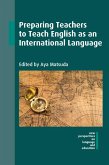 Preparing Teachers to Teach English as an International Language (eBook, ePUB)